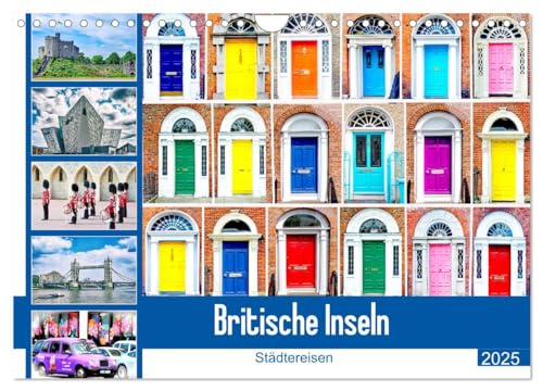 Britische Inseln - Städtereisen (Wandkalender 2025 DIN A4 quer), CALVENDO Monatskalender von CALVENDO