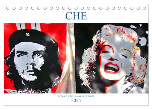 CHE - Ernesto Che Guevara in Kuba (Tischkalender 2025 DIN A5 quer), CALVENDO Monatskalender: Darstellungen und Souvenirartikel mit Che Guevara in Kuba (CALVENDO Menschen) von Calvendo