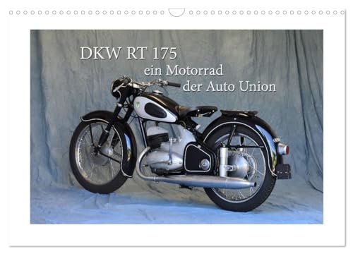 DKW RT 175 - Ein Motorrad der Auto Union (Wandkalender 2025 DIN A3 quer), CALVENDO Monatskalender