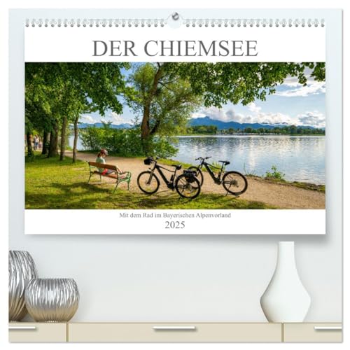 Der Chiemsee - Mit dem Rad im Bayerischen Alpenvorland (hochwertiger Premium Wandkalender 2025 DIN A2 quer), Kunstdruck in Hochglanz von CALVENDO