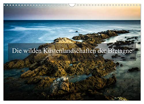 Die wilden Küstenlandschaften der Bretagne (Wandkalender 2025 DIN A3 quer), CALVENDO Monatskalender von CALVENDO