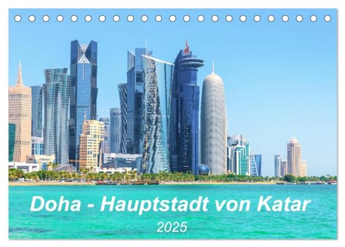 Doha - Hauptstadt von Katar (Tischkalender 2025 DIN A5 quer), CALVENDO Monatskalender von CALVENDO