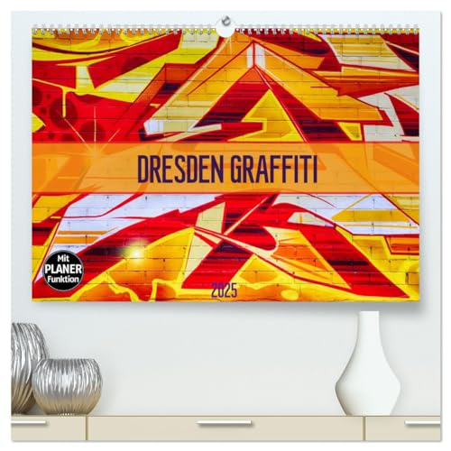 Dresden Graffiti (hochwertiger Premium Wandkalender 2025 DIN A2 quer), Kunstdruck in Hochglanz von CALVENDO