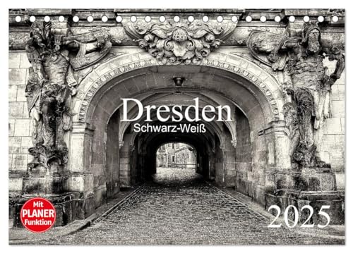 Dresden Schwarz-Weiß (Tischkalender 2025 DIN A5 quer), CALVENDO Monatskalender von CALVENDO