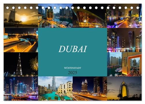Dubai Wüstenstadt (Tischkalender 2025 DIN A5 quer), CALVENDO Monatskalender: Einmalig faszinierende Bilder der Wüstenstadt Dubai (CALVENDO Orte) von Calvendo