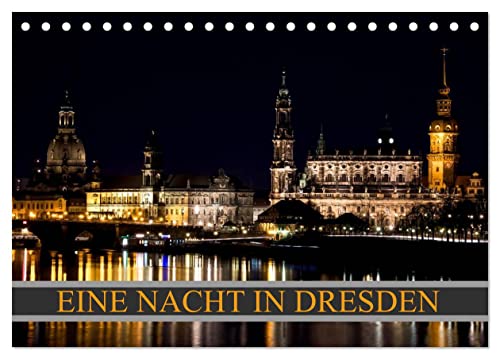 Eine Nacht in Dresden (Tischkalender 2025 DIN A5 quer), CALVENDO Monatskalender von CALVENDO