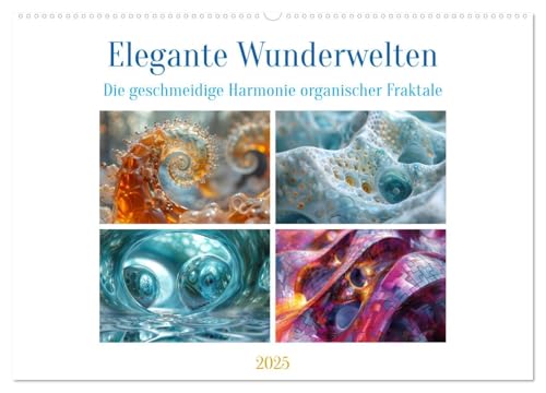 Elegante Wunderwelten (Wandkalender 2025 DIN A2 quer), CALVENDO Monatskalender von CALVENDO