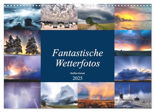 Fantastische Wetterfotos (Wandkalender 2025 DIN A3 quer), CALVENDO Monatskalender von CALVENDO