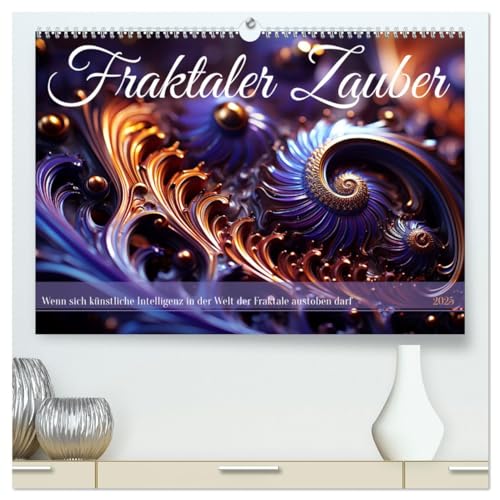 Fraktaler Zauber (hochwertiger Premium Wandkalender 2025 DIN A2 quer), Kunstdruck in Hochglanz von CALVENDO