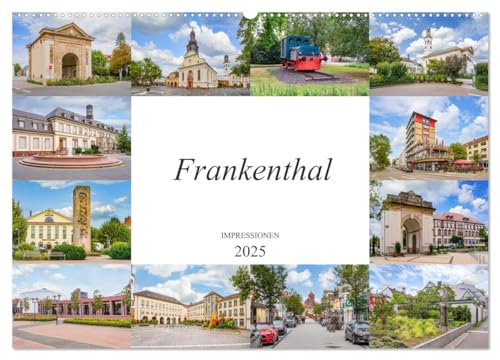 Frankenthal Impressionen (Wandkalender 2025 DIN A2 quer), CALVENDO Monatskalender von CALVENDO