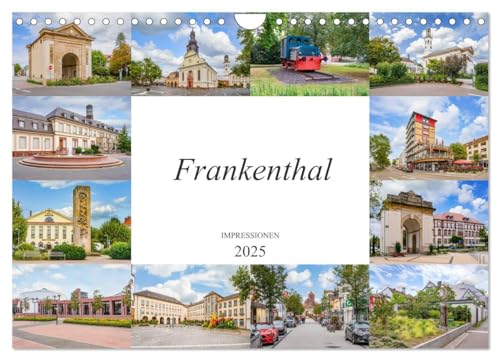 Frankenthal Impressionen (Wandkalender 2025 DIN A4 quer), CALVENDO Monatskalender von CALVENDO