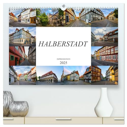 Halberstadt Impressionen (hochwertiger Premium Wandkalender 2025 DIN A2 quer), Kunstdruck in Hochglanz von CALVENDO