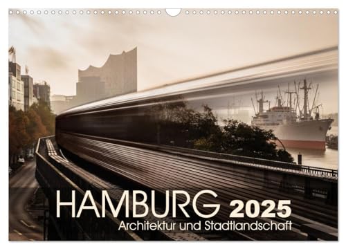 Hamburg Architektur und Stadtlandschaft (Wandkalender 2025 DIN A3 quer), CALVENDO Monatskalender von CALVENDO