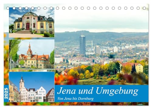 Jena und Umgebung - Von Jena bis Dornburg (Tischkalender 2025 DIN A5 quer), CALVENDO Monatskalender von CALVENDO