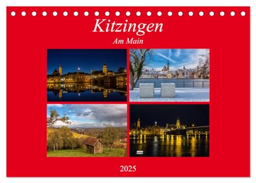 Kitzingen am Main (Tischkalender 2025 DIN A5 quer), CALVENDO Monatskalender: Kalender der großen Weinstadt Kitzingen am Main (CALVENDO Orte) von Calvendo