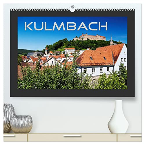 Kulmbach (hochwertiger Premium Wandkalender 2025 DIN A2 quer), Kunstdruck in Hochglanz von CALVENDO