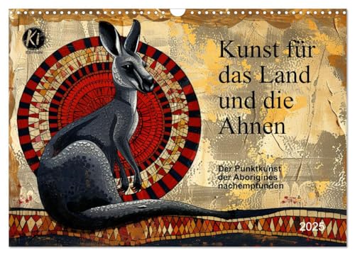 Kunst für das Land und die Ahnen (Wandkalender 2025 DIN A3 quer), CALVENDO Monatskalender von CALVENDO