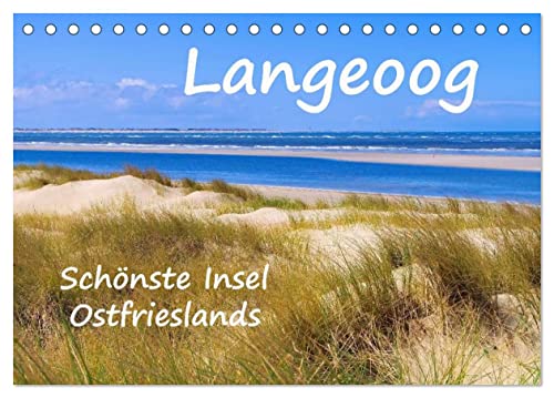 Langeoog - Schönste Insel Ostfrieslands (Tischkalender 2025 DIN A5 quer), CALVENDO Monatskalender: Impressionen der Nordseeinsel Langeoog (CALVENDO Orte)