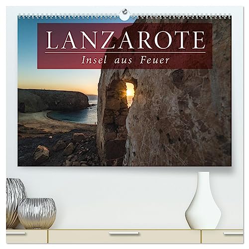 Lanzarote - Insel aus Feuer (hochwertiger Premium Wandkalender 2025 DIN A2 quer), Kunstdruck in Hochglanz von CALVENDO