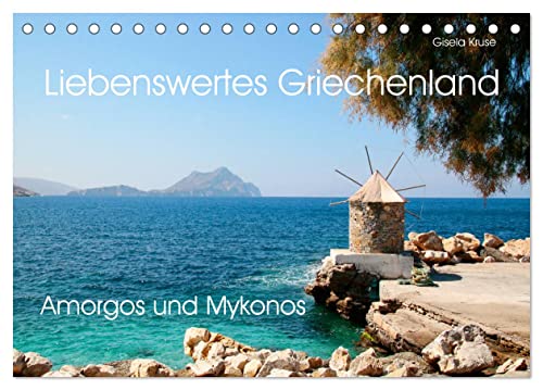 Liebenswertes Griechenland Amorgos und Mykonos (Tischkalender 2025 DIN A5 quer), CALVENDO Monatskalender: Sehnsucht nach Griechenland (CALVENDO Orte) von Calvendo