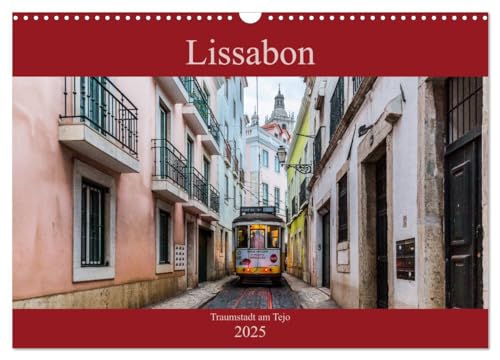 Lissabon - Traumstadt am Tejo (Wandkalender 2025 DIN A3 quer), CALVENDO Monatskalender von CALVENDO