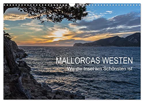 Mallorcas Westen (Wandkalender 2025 DIN A3 quer), CALVENDO Monatskalender: Mallorcas Westen ist ein Paradies für Individualtouristen. (CALVENDO Orte) von Calvendo
