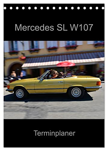 Mercedes SL W107 - Terminplaner (Tischkalender 2025 DIN A5 hoch), CALVENDO Monatskalender von CALVENDO