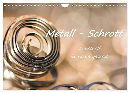 Metall - Schrott kunstvoll in Szene gesetzt (Wandkalender 2025 DIN A4 quer), CALVENDO Monatskalender von CALVENDO