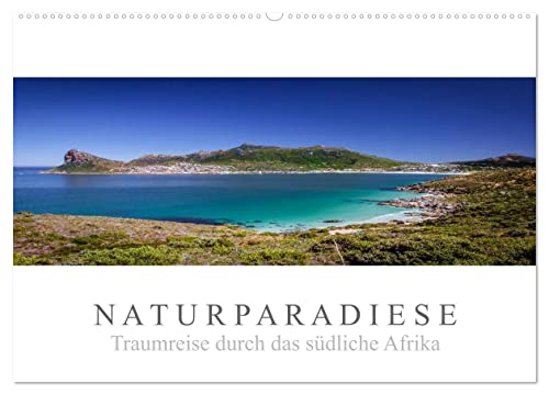 Naturparadiese - Traumreise durch das südliche Afrika (Wandkalender 2025 DIN A2 quer), CALVENDO Monatskalender: Stille und wundervolle Naturlandschaften (CALVENDO Orte) von Calvendo