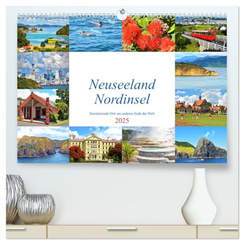 Neuseeland Nordinsel - faszinierende Orte am anderen Ende der Welt (hochwertiger Premium Wandkalender 2025 DIN A2 quer), Kunstdruck in Hochglanz von CALVENDO