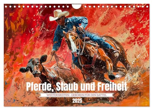 Pferde, Staub und Freiheit (Wandkalender 2025 DIN A4 quer), CALVENDO Monatskalender