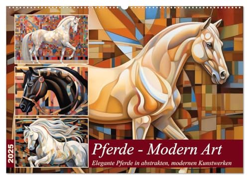 Pferde - Modern Art (Wandkalender 2025 DIN A2 quer), CALVENDO Monatskalender von CALVENDO