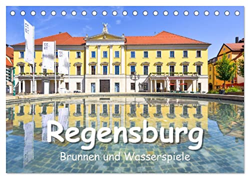 Regensburg Brunnen und Wasserspiele (Tischkalender 2025 DIN A5 quer), CALVENDO Monatskalender von CALVENDO