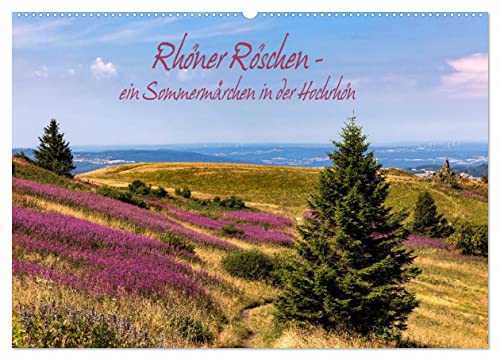 Rhöner Röschen - ein Sommermärchen in der Hochrhön (Wandkalender 2025 DIN A2 quer), CALVENDO Monatskalender von CALVENDO