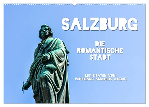 Salzburg, die romantische Stadt mit Zitaten von Wolfgang Amadeus Mozart (Wandkalender 2025 DIN A2 quer), CALVENDO Monatskalender von CALVENDO