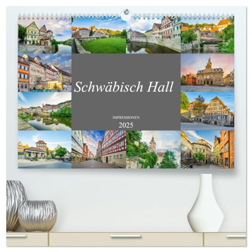 Schwäbisch Hall Impressionen (hochwertiger Premium Wandkalender 2025 DIN A2 quer), Kunstdruck in Hochglanz von CALVENDO