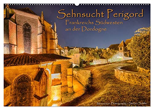 Sehnsucht Perigord - Frankreichs Südwesten an der Dordogne (Wandkalender 2025 DIN A2 quer), CALVENDO Monatskalender von CALVENDO