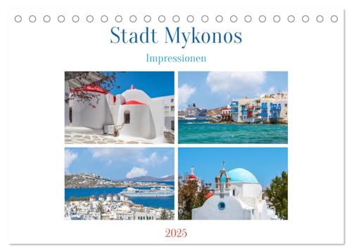 Stadt Mykonos - Impressionen (Tischkalender 2025 DIN A5 quer), CALVENDO Monatskalender von CALVENDO