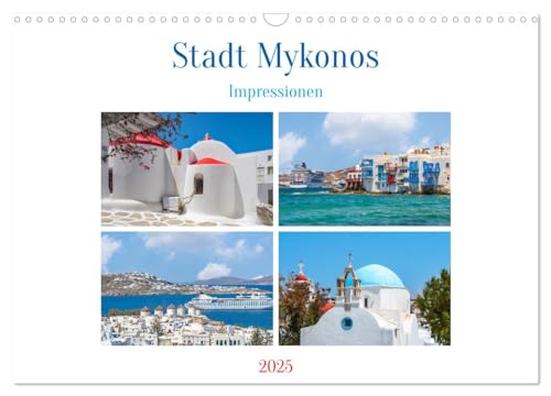 Stadt Mykonos - Impressionen (Wandkalender 2025 DIN A3 quer), CALVENDO Monatskalender von CALVENDO