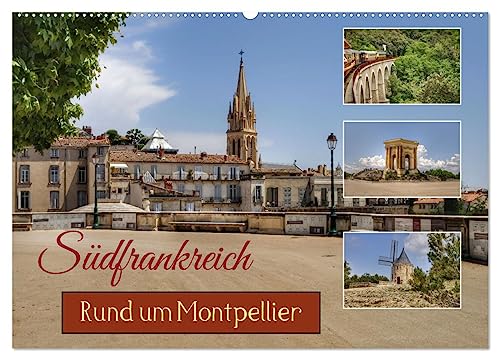 Südfrankreich - Rund um Montpellier (Wandkalender 2025 DIN A2 quer), CALVENDO Monatskalender von CALVENDO