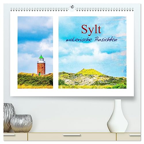 Sylt - malerische Ansichten (hochwertiger Premium Wandkalender 2025 DIN A2 quer), Kunstdruck in Hochglanz von CALVENDO