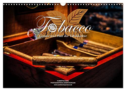 Tobacco - Genuss und Flair der Tabakkultur (Wandkalender 2025 DIN A3 quer), CALVENDO Monatskalender von CALVENDO