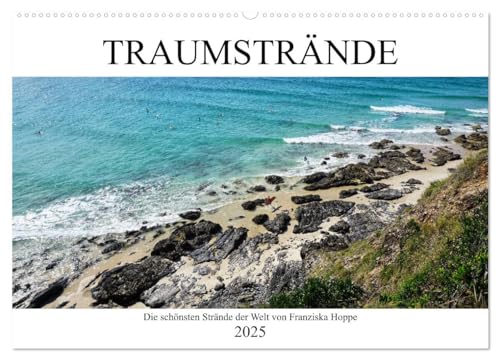 Traumstrände - die schönsten Strände der Welt (Wandkalender 2025 DIN A2 quer), CALVENDO Monatskalender von CALVENDO