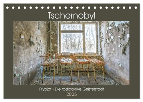 Tschernobyl - Prypjat - Die radioaktive Geisterstadt (Tischkalender 2025 DIN A5 quer), CALVENDO Monatskalender von CALVENDO