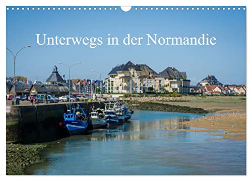 Unterwegs in der Normandie (Wandkalender 2025 DIN A3 quer), CALVENDO Monatskalender von CALVENDO