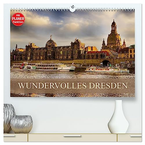 WUNDERVOLLES DRESDEN (hochwertiger Premium Wandkalender 2025 DIN A2 quer), Kunstdruck in Hochglanz von CALVENDO