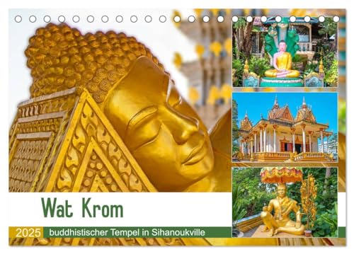 Wat Krom - buddhistischer Tempel in Sihanoukville (Tischkalender 2025 DIN A5 quer), CALVENDO Monatskalender von CALVENDO