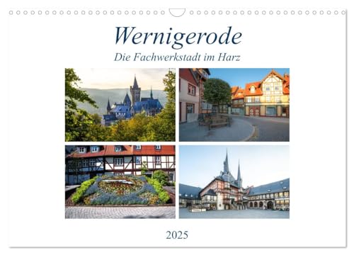 Wernigerode - Die Fachwerkstadt im Harz (Wandkalender 2025 DIN A3 quer), CALVENDO Monatskalender von CALVENDO