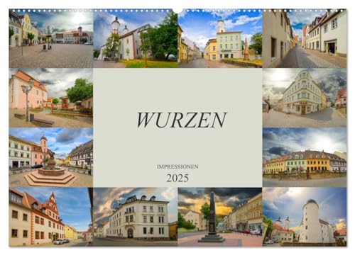 Wurzen Impressionen (Wandkalender 2025 DIN A2 quer), CALVENDO Monatskalender von CALVENDO