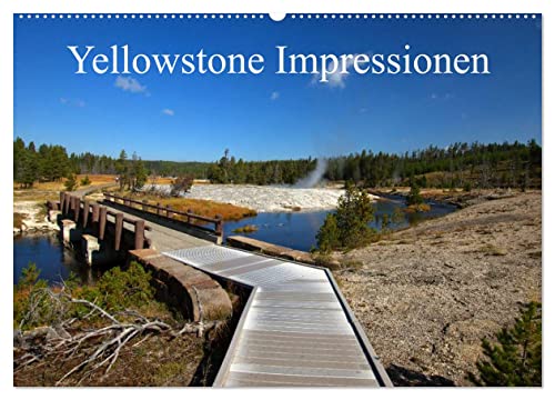 Yellowstone Impressionen (Wandkalender 2025 DIN A2 quer), CALVENDO Monatskalender: Landschaft, Geysire und heisse Quellen im Yellowstone Nationalpark (CALVENDO Natur) von Calvendo